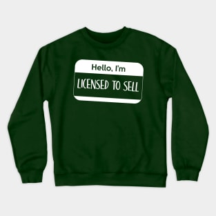 Hello, I'm licensed to sell Crewneck Sweatshirt